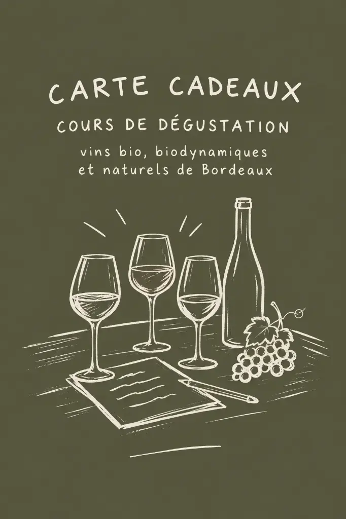 Carte Cadeaux Cours de dégustation : vins bio, biodynamiques et naturels de Bordeaux